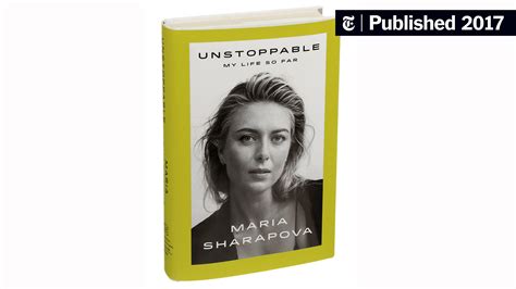 Tell Us 5 Things About Your Book: Maria Sharapova on ‘Unstoppable ...