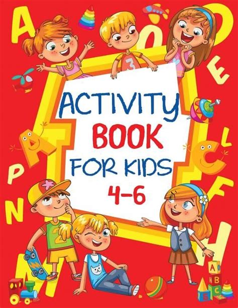 Activity Book for Kids 4-6 : Fun Children's Workbook with Puzzles, Connect the Dots, Mazes ...