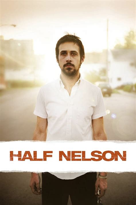 Half Nelson (2006) - Posters — The Movie Database (TMDB)