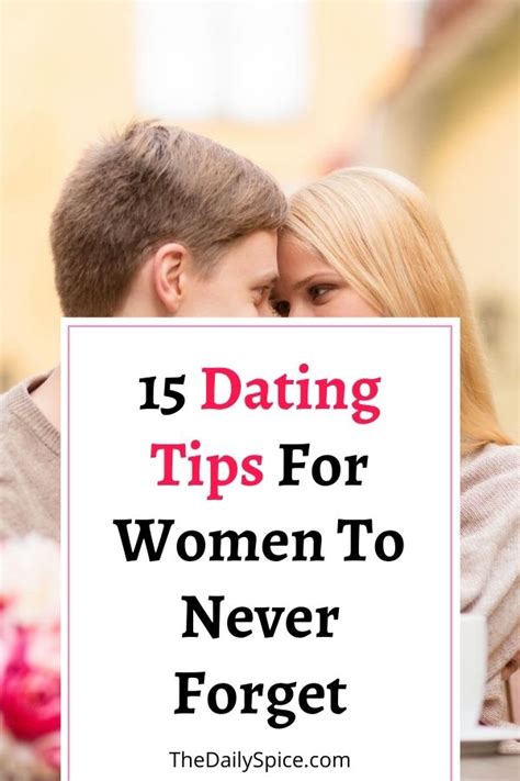 Dating Tips For Women: 15 Things To Keep In Mind - The Daily Spice