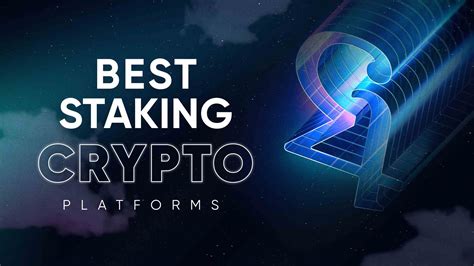 11 Best Crypto Staking Platforms: List of the Top Places to Stake ...