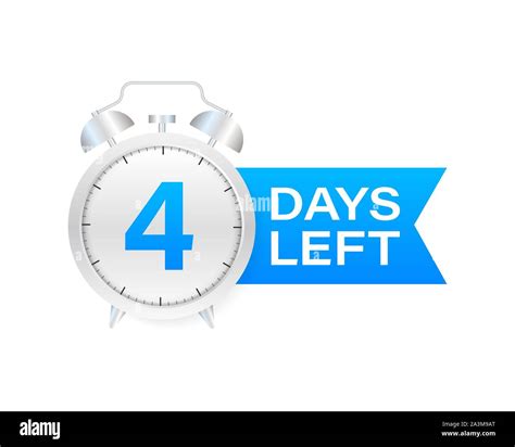 4 days left on allarm clock on white background. Vector illustration Stock Vector Image & Art ...