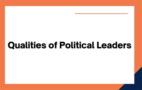 Leadership and the Qualities of Political Leaders