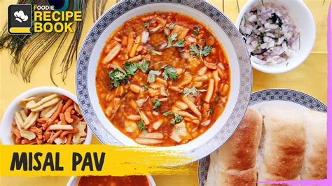 Misal Pav Recipe | How To Make Misal Pav | Spicy Maharashtrian Misal ...