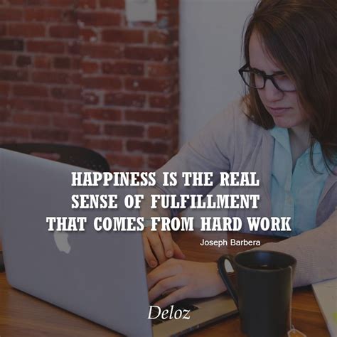 Happiness is the real sense of fulfillment that comes from hard work #deloz #successquotes #tbt ...