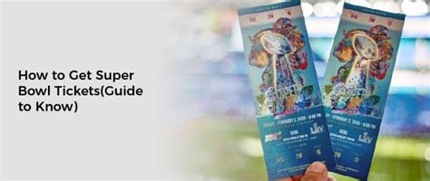 How to Get Super Bowl Tickets (Guide to Know)