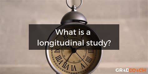 What Is A Longitudinal Study? A Simple Definition - Grad Coach