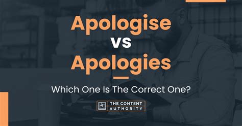 Apologise vs Apologies: Which One Is The Correct One?