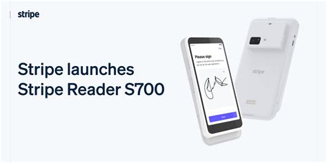 Stripe launches Stripe Reader S700, a customizable smart reader