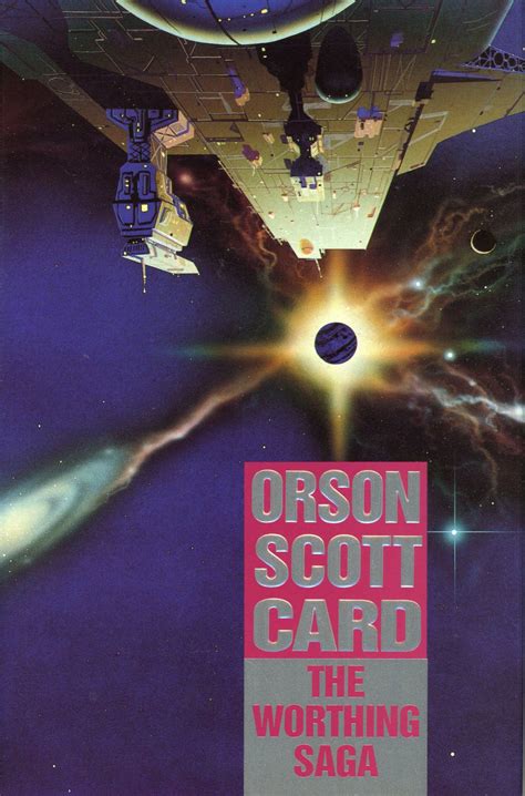 THE WORTHING SAGA | Orson Scott Card | First hardcover edition