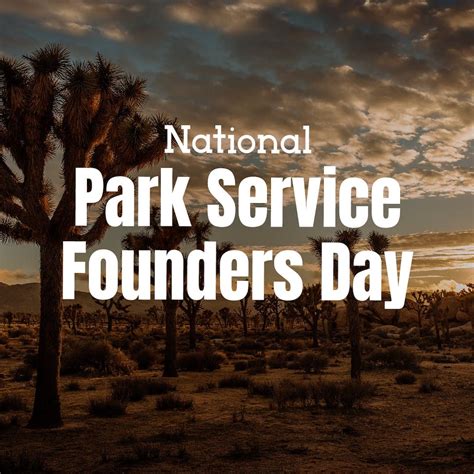 August 25th is National Park Service Founders Day. This day recognizes the superior conservation ...