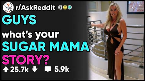 Guys, what's your SUGAR MAMA STORY? - (r/AskReddit) - YouTube