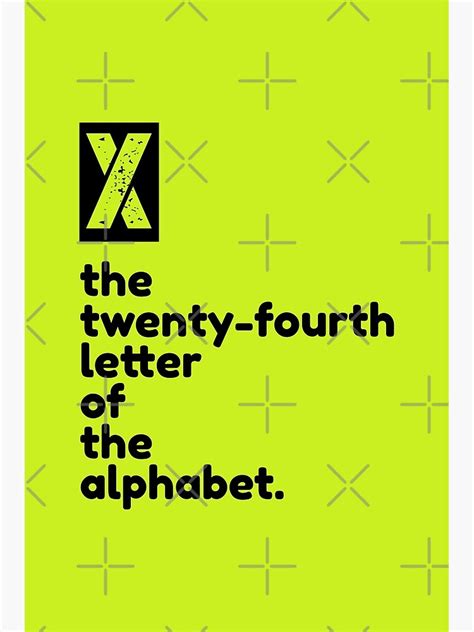 "X the twenty-fourth letter of the alphabet. T-Shirt design by hexagon-x" Poster by Hexagon-x ...