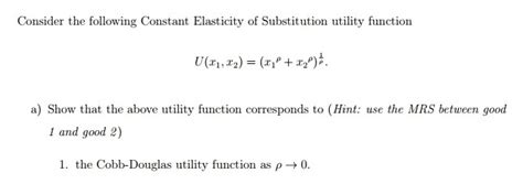 (Solved) : Consider Following Constant Elasticity Substitution Utility Function U X1 X2 X1 Rho ...