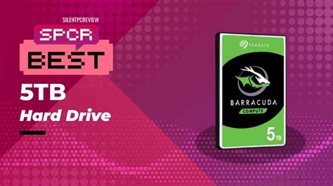 Best 5TB Hard Drives - Silent PC Review