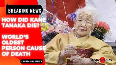 How did Kane Tanaka die? World's oldest person cause of death