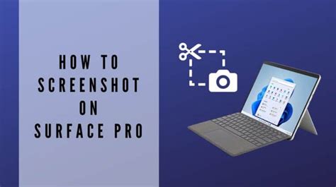 6 Ways to Take a Screenshot on Microsoft Surface Pro - WorldofTablet