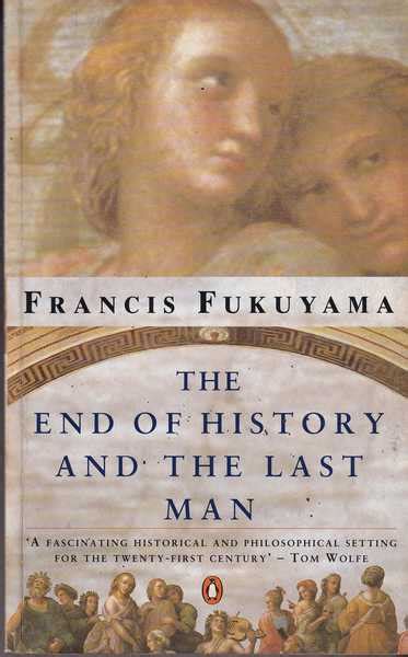 Francis Fukuyama: The End of History and the Last Man