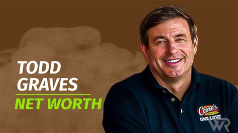 Todd Graves Net Worth & Achievements (Updated 2024) - Wealth Rector