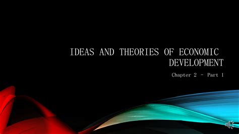 SOLUTION: Chapter 2 ideas and theories of economic development part 1 ...