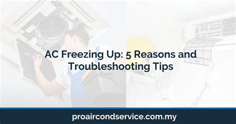 AC Freezing Up - 5 Reasons and Troubleshooting Tips [2024]