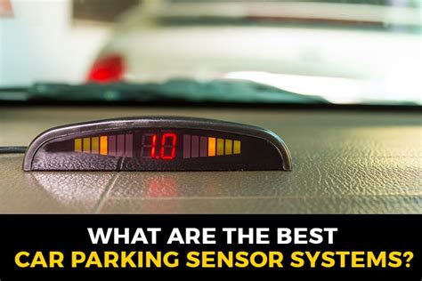 What Are The Best Parking Sensor Systems? (2021) - DigMyRide