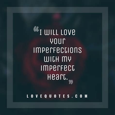 My Imperfect Heart - Love Quotes