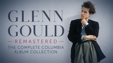 Glenn Gould Complete Columbia album collection Coffret Edition remasterisée - Glenn Gould - CD ...