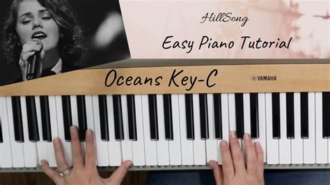 Hillsong-Oceans- Easy Piano Tutorial-KEY of C - YouTube