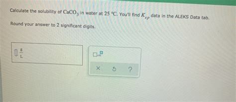 Solved Calculate the solubility of CaCO3 in water at 25 °C. | Chegg.com