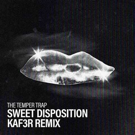 The Temper Trap - Sweet Disposition (KAF3R Remix) FREE DOWNLOAD by KAF3R | Free Download on Hypeddit