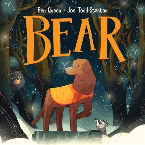 Bear | Book by Ben Queen, Joe Todd-Stanton | Official Publisher Page ...