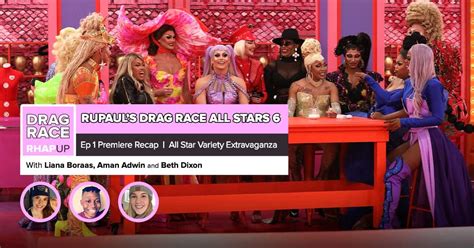 RuPaul’s Drag Race All-Stars 6 | Episodes 1 & 2 Recap – RobHasAwebsite.com