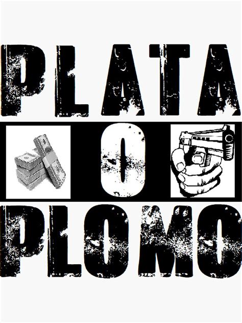 "Plata O Plomo" Sticker for Sale by BadDeath | Redbubble