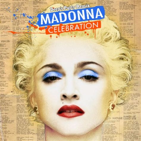 Stream Deep | Listen to Madonna - Celebration (Deep's Party Remixes) playlist online for free on ...