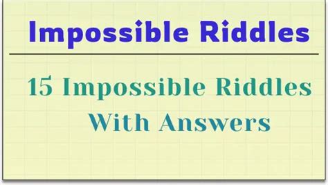 15 Impossible Riddles With Answers That Will Challenge Your Brain | MindYourLogic Riddles