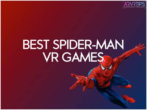 Best Spider-Man VR Games to Play