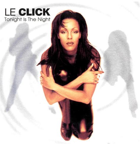 Le Click - Tonight Is The Night (1997, CD) | Discogs