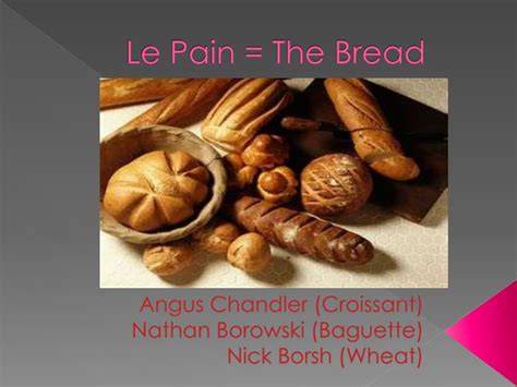 PPT - Le Pain = The Bread PowerPoint Presentation, free download - ID ...