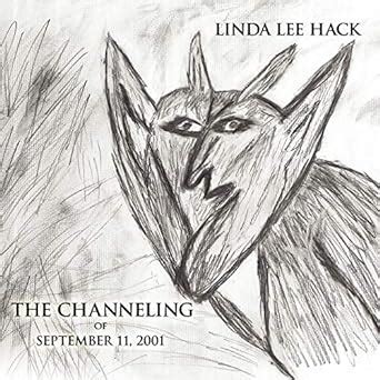 Amazon.com: The Channeling of September 11, 2001: 9781456735081: Hack, Linda Lee: Books