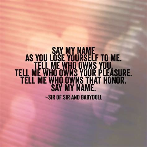 Say my name. | Say my name, Sayings, Names