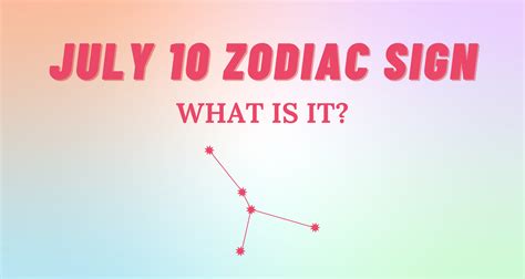 July 10 Zodiac Sign Explained | So Syncd