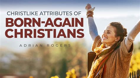 Christlike Attributes of Born-Again… | Love Worth Finding Ministries