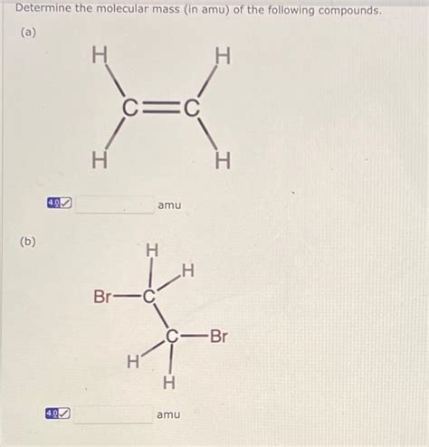 Solved Determine the molecular mass (in amu) of the | Chegg.com