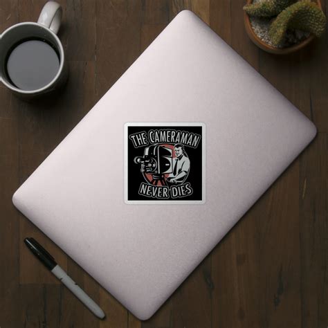 The cameraman never dies - Cameraman - Sticker | TeePublic