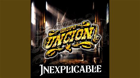 Grupo Uncion - Inexplicable Chords - Chordify