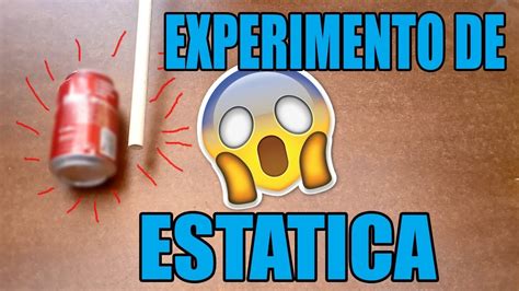 Electricidad estática EXPERIMENTOS CASEROS - YouTube