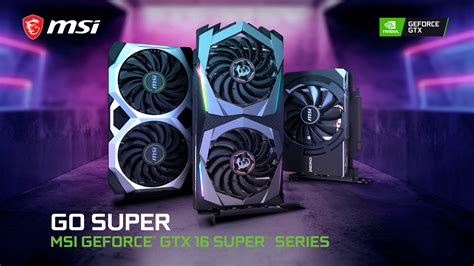 MSI Launch GeForce GTX 16 SUPER Series Graphics Cards – channelnews