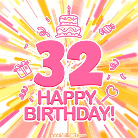 Congratulations on your 32nd birthday! Happy 32nd birthday GIF, free download. | Funimada.com