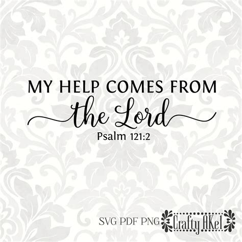 Psalm 121:2 My Help Comes From the Lord SVG, PDF, PNG Digital File Vector Graphic - Etsy